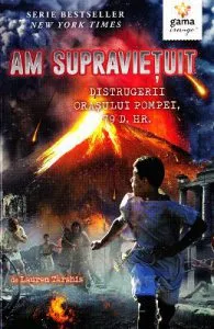 Am supravietuit distrugerii orasului Pompei de Lauren Tarshis