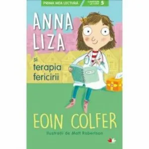Anna Liza si terapia fericirii de Eoin Colfer