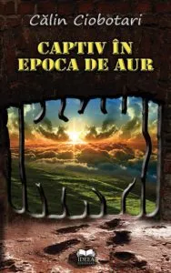 Captiv in Epoca de aur