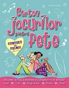 Cartea jocurilor pentru fete. Concurs cu premii. Vino alaturi de Roxy si prietenele ei si pregateste-te de distractie!