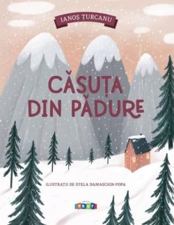 Căsuța din padure