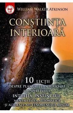 Constiinta interioara de William Walker Atkinson