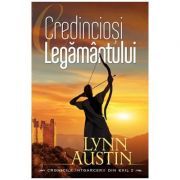 Credinciosi Legamantului volumul 2 (SERIA Cronicile intoarcerii din exil)