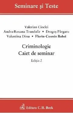 Criminologie. Caiet de seminar Ed.2 de Valerian Cioclei