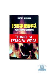 Depresia nervoasa (combatere si tratament)
