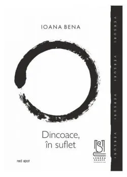 Dincoace, în suflet de Ioana Bena