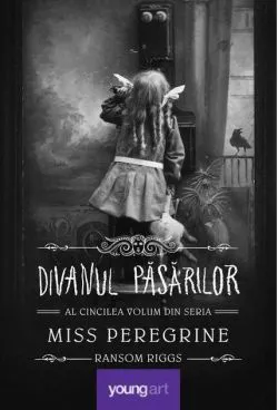 Divanul păsărilor. Miss Peregrine (Vol. 5) - HC de Ransom Riggs