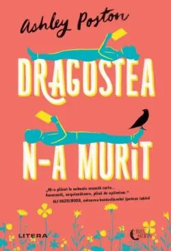 Dragostea n-a murit de Ashley Poston