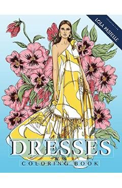Dresses Coloring Book