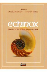 Echinox. Prozatori romani (1968-1989)