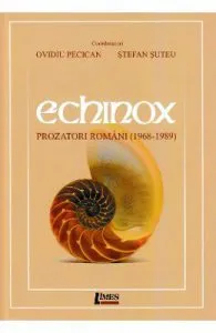 Echinox. Prozatori romani (1968-1989) de Ovidiu Pecican