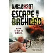 Escape from Baghdad de James Ashcroft