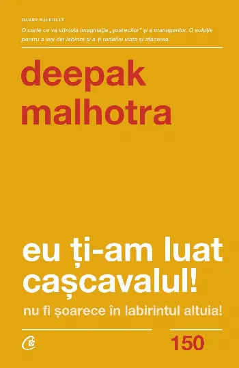 Eu ți-am luat cașcavalul! de Depak Malhotra