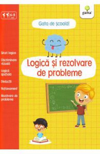 Gata de scoala! Logica si rezolvare de probleme