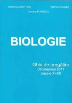 Ghid de biologie pentru bacalaureat clasele XI-XII