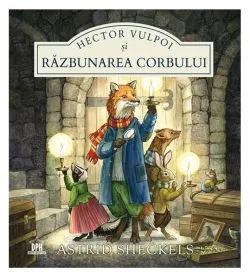 Hector Vulpoi și răzbunarea corbului de Astrid Sheckels