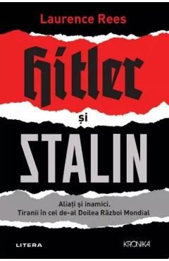 Hitler si Stalin. Aliati si inamici