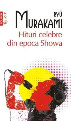 Hituri celebre din epoca Showa (Top 10 ) de Ryu Murakami