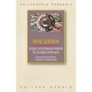 Iluziile ocultismului modern in cautarea spirituala. Eseuri despre spiritism, teozofism si reincarnare de Rene Guenon