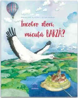 Incotro zbori, micuta barza de Maren Von Klitzing