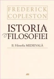 Istoria filosofiei. Vol. II Filosofia medievala