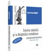 Istoria statului si a dreptului romanesc. De la regimul fanariot, la Unirea Principatelor Romane. Note de curs de Jean Andrei Aurel