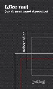 Like me! (40 de statusuri depresive) de Robert Balan
