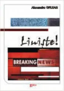 Liniste! Breaking news de Alexandru Gruian
