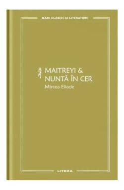 Maitreyi & Nuntă în cer (Vol. 20)