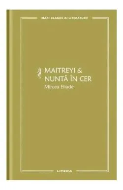 Maitreyi & Nuntă în cer (Vol. 20)