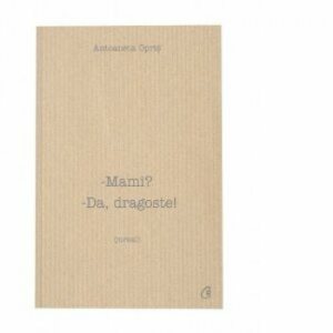 Mami? Da, dragoste!