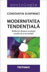 Modernitate tendentiala de Constantin Schifirnet