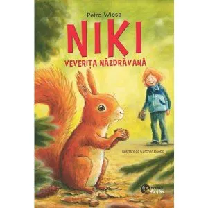 Niki, veverita nazdravana / Nero, detectivul nataflet de Petra Wiese