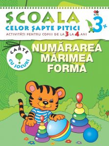 Numararea, marimea, forma. Activitati pentru copiii de la 3 la 4 ani - carte cu jocuri