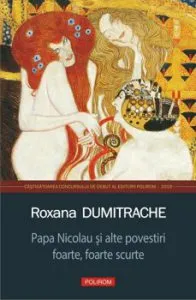 Papa Nicolau si alte povestiri foarte, foarte scurte de Roxana Dumitrache