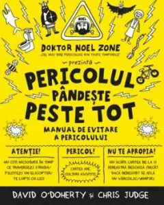 Pericolul pandeste peste tot. Manual de evitare a pericolului de David O'Doherty
