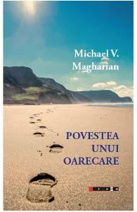 Povestea unui oarecare de Michael V. Magharian