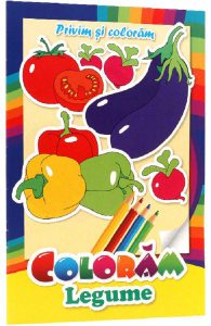 Privim si coloram. Coloram legume