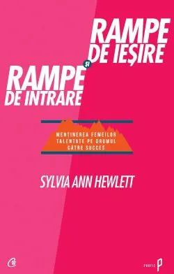 Rampe de iesire si rampe de intrare de Sylvia Ann Hewlett