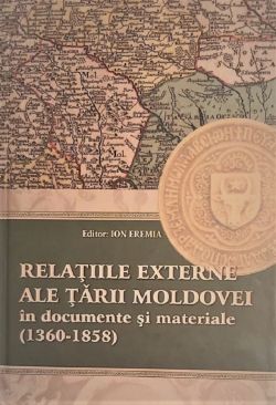 Relatiile externe ale Tarii Moldovei in documente si materiale (1360-1858)