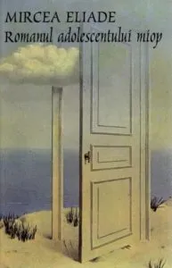 Romanul adolescentului miop de Mircea Eliade