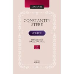 Scrieri. Volumul 3. Publicistica social-politica