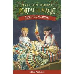Secretul piramidei. Portalul Magic nr. 3 de Mary Pope Osborne