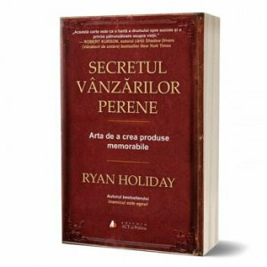 Secretul vanzarilor perene. Arta de a crea produse memorabile - Carte