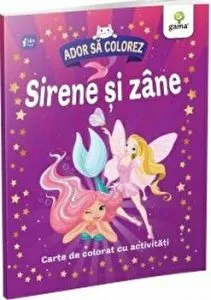 Sirene si zane - Ador sa colorez - Carte de colorat cu activitati