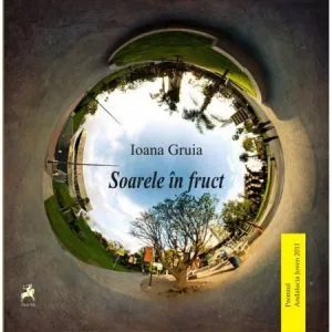 Soarele in fruct de Ioana Gruia