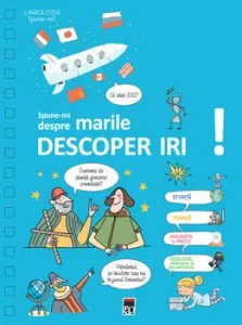 Spune-mi despre marile descoperiri de Larousse
