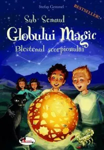 Sub Semnul Globului Magic. Blestemul scorpionului de Stefan Gemmel