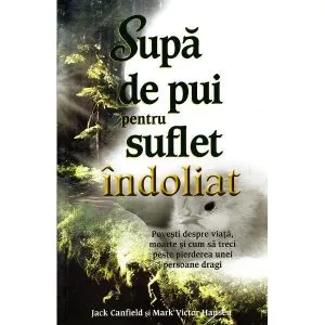 Supa de pui pentru suflet indoliat de Jack Canfield