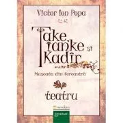 Take, Ianke si Kadir. Muscata din fereastra de Victor Ion Popa